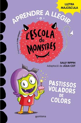 APRENDRE A LLEGIR A L'ESCOLA DE MONSTRES 5 :  PASTISSOS VOLADORS DE COLORS | 9788419085375 | RIPPIN, SALLY; COT, JÚLIA