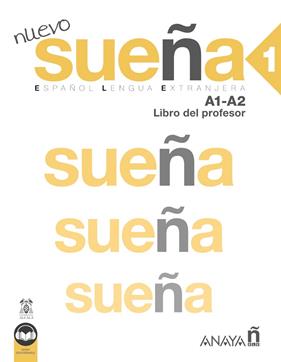 NUEVO SUEÑA 1 (A1-A2). LIBRO DEL PROFESOR (ED. 2022) | 9788414333976 | ÁLVAREZ MARTÍNEZ, Mª ÁNGELES/BLANCO CANALES, ANA/DE LA FUENTE MARTÍNEZ, Mª VEGA SANZ SÁNCHEZ, BEGOÑA
