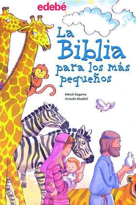 BIBLIA PARA LOS MAS PEQUEÑOS | 9788423679997 | SEGARRA, MERCE ;  MODERE, ARMELLE