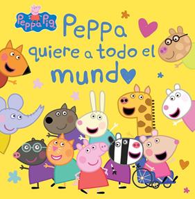 PEPPA QUIERE A TODO EL MUNDO | 9788448865733
