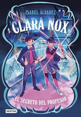 CLARA NOX 2 : EL SECRETO DEL PROFESOR | 9788408314455 | ÁLVAREZ, ISABEL