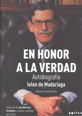 EN HONOR A LA VERDAD | 9788416828944 | MADARIAGA, IULEN DE 