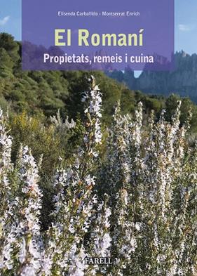 ROMANI, EL. PROPIETATS, REMEIS I CUINA | 9788417116361 | CARBADILLO, ELISENDA/ENRICH, MONTSERRAT