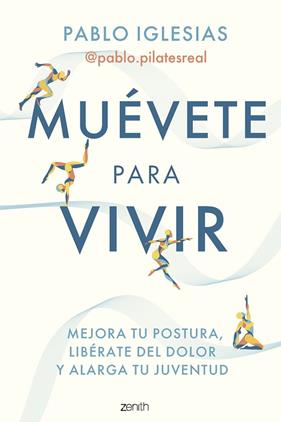 MUÉVETE PARA VIVIR | 9788408297260 | IGLESIAS @PABLO.PILATESREAL, PABLO 