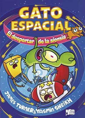 GATO ESPACIAL 2 : EL DESPERTAR DE LA SIENSIA | 9791388034305 | TURNER, JAMES ; SHEIKH, YASMIN