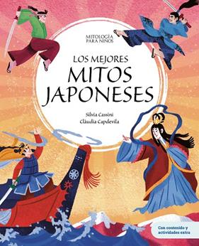 MEJORES MITOS JAPONESES, LOS | 9788413617329 | CASINI, SILVIA ; CAPDEVILA, CLÀUDIA
