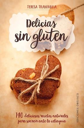 DELICIAS SIN GLUTEN | 9788491112082 | TRANFAGLIA, TERESA