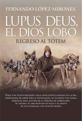 LUPUS DEUS, EL DIOS LOBO | 9788410354241 | LÓPEZ-MIRONES, FERNANDO 