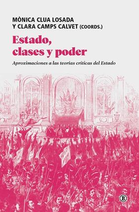 ESTADO, CLASES Y PODER | 9791387639785 | GOIKOETXEA, JULE/NOGUERA, ALBERT/CASTELLANOS CORBERA, ROGER/BRUFF, IAN/GÜNES ÖZTÜRK, ÖZGÜR/JIMÉNEZ,
