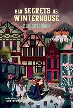 SECRETS DE WINTERHOUSE, ELS | 9788424667412 | GUTERSON, BEN ; BRISTOL, CHOE