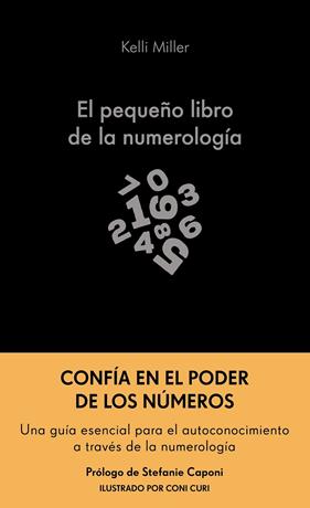 PEQUEÑO LIBRO DE LA NUMEROLOGÍA, EL | 9788413444307 | MILLER, KELLI