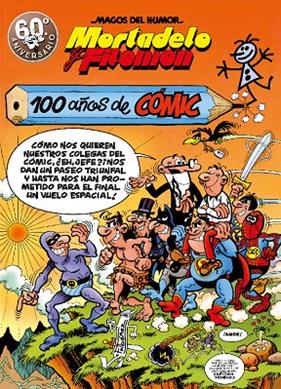 MORTADELO Y FILEMON : 100 AÑOS DE COMIC | 9788440666437 | IBAÑEZ, FRANCISCO