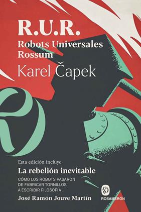 R.U.R. ROBOTS UNIVERSALES ROSSUM | 9791399029321 | CAPEK, KAREL ; JOUVE MARTÍN, JOSÉ RAMÓN