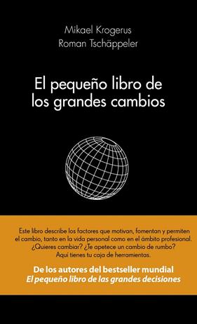PEQUEÑO LIBRO DE LOS GRANDES CAMBIOS | 9788415320593 | KROGERUS, MIKAEL ; TSCHAPPELER, ROMAN