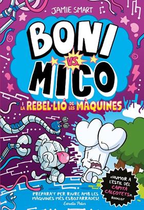 BONI VS. MICO 6 : LA REBLE·LIÓ DE LES MÀQUINES | 9791387782528 | SMART, JAMIE