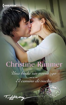 UNA BODA SIN NOVIAZGO ; EL CAMINO DE VUELTA | 9788411415705 | RIMMER, CHRISTINE
