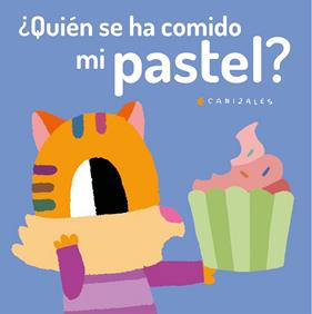 QUIEN SE HA COMIDO MI PASTEL? | 9788418133022 | CANIZALES