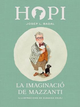 HOPI 6 : LA IMAGINACIO DE MAZZANTI | 9788424658458 | BADAL, JOSEP L. ; CELEJ, ZUZANNA