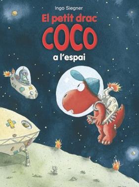 PETIT DRAC COCO A L'ESPAI, EL | 9788424645694 | SIEGNER, INGO
