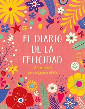 DIARIO DE LA FELICIDAD, EL | 9788401029103