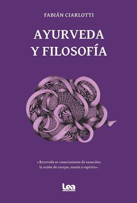 AYURVEDA Y FILOSOFÍA | 9788411317481 | CIARLOTTI, FABIAN
