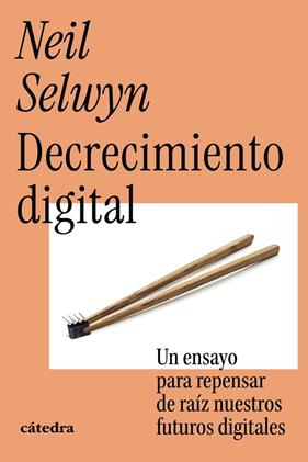 DECRECIMIENTO DIGITAL | 9788437649818 | SELWYN, NEIL
