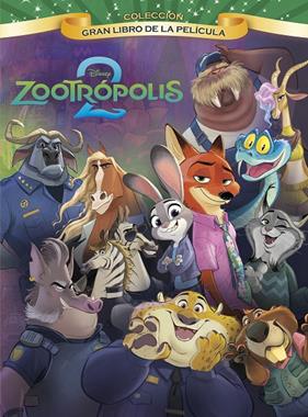 ZOOTRÓPOLIS 2 : GRAN LIBRO DE LA PELÍCULA | 9791387901042