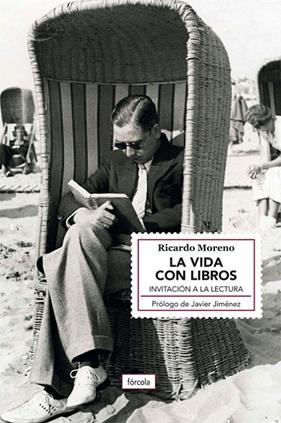VIDA CON LIBROS, LA : INVITACIÓN A LA LECTURA | 9788419969071 | MORENO CASTILLO, RICARDO