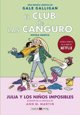 CLUB DE LAS CANGURO 5 : JULIA Y LOS NIÑOS IMPOSIBLES | 9788418184130 | GALLIGAN, GALE