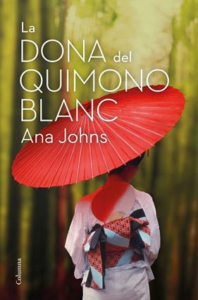 DONA DEL QUIMONO BLANC | 9788466426268 | JOHNS, ANA