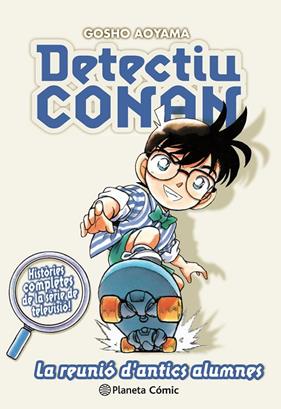 DETECTIU CONAN 9 : REUNIO D'ANTICS ALUMNES | 9788491741862 | AOYAMA, GOSHO