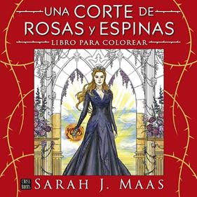 UNA CORTE DE ROSAS Y ESPINAS : LIBRO PARA COLOREAR | 9788408322207 | MAAS, SARAH J.