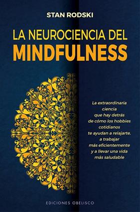 NEUROCIENCIA DEL MINDFULNESS, LA | 9788491117452 | RODSKI, STAN