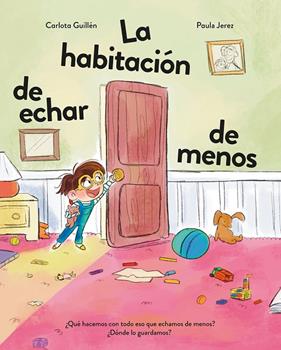 HABITACIÓN DE ECHAR DE MENOS, LA | 9788410346451 | GUILLÉN, CARLOTA  ; JEREZ, PAULA