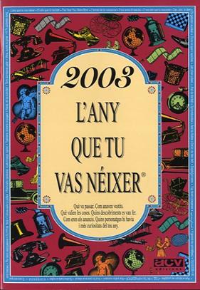 2003 : L' ANY QUE TU VAS NEIXER | 9788415003939 | COLLADO BASCOMPTE, ROSA