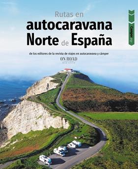 RUTAS EN AUTOCARAVANA POR EL NORTE DE ESPAÑA | 9788491586715 | BELTRÁN MONJE, LOLI ; RODRÍGUEZ MARTÍNEZ, CONRADO