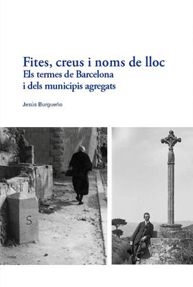 FITES, CREUS I NOMS DE LLOC | 9788491566700 | BURGUEÑO, JESÚS