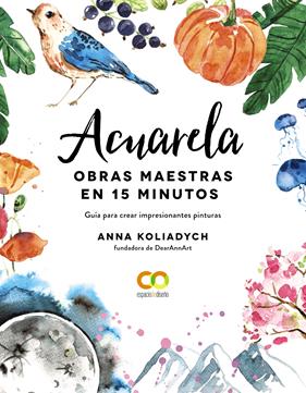 ACUARELA : OBRAS MAESTRAS EN 15 MINUTOS | 9788441543300 | KOLIADYCH, ANNA