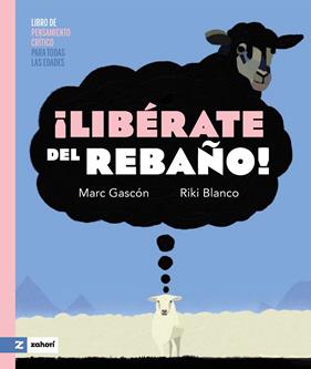 ¡LIBÉRATE DEL REBAÑO! | 9791387709068 | GASCÓN, MARC ; BLANCO, RIKI
