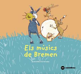 MÚSICS DE BREMEN, ELS | 9788417406769 | GRIFOLL, JORDI ; TARRADAS, CRIS
