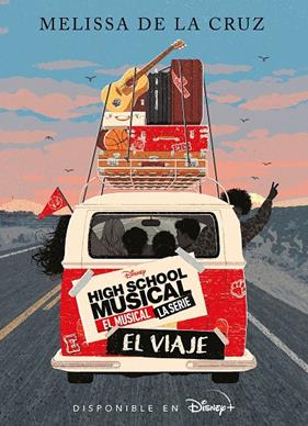 HIGH SCHOOL MUSICAL EL MUSICAL LA SERIE : EL VIAJE | 9788418335686