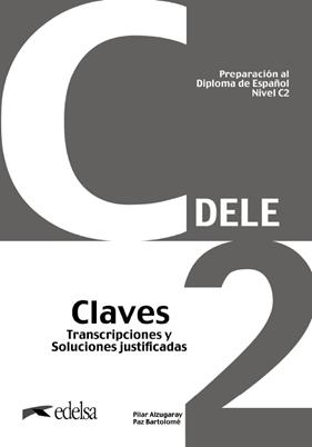 PREPARACIÓN AL DELE C2 CLAVES. NUEVA EDICIÓN | 9788490818817 | BARTOLOMÉ ALONSO, Mª PAZ/BARRIOS SABADOR, MARÍA JOSÉ/ALZUGARAY ZARAGÜETA, PILAR