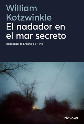 NADADOR EN EL MAR SECRETO, EL | 9788410180598 | KOTZWINKLE, WILLIAM