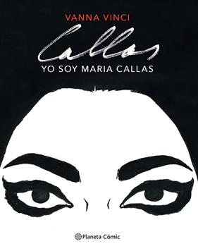 YO SOY MARIA CALLAS  | 9788413412016 | VINCI, VANNA