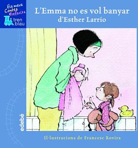 EMMA NO ES VOL BANYAR | 9788423667796 | LARRIO, ESTHER ; ROVIRA, FRANCESC