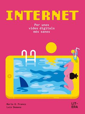 INTERNET: PER UNES VIDES DIGITALS MÉS SANES | 9791387849061 | FRANCO, MARTA G. ; DEMANO, LUIS