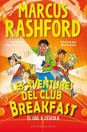 AVENTURES DEL CLUB BREAKFAST 2 : EL GUL A L'ESCOLA | 9788410131729 | RASHFORD, MARCUS ; FALASE-KOYA, ALEX