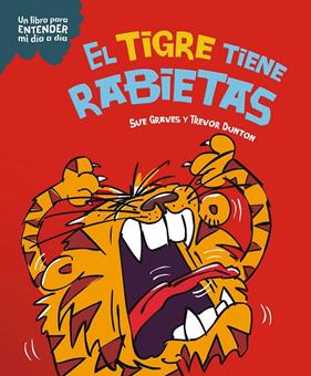 TIGRE TIENE RABIETAS, EL | 9788408295785 | GRAVES, SUE ; DUNTON, TREVOR