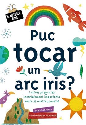 PUC TOCAR UN ARC IRIS | 9788499063829 | NICHOLSON, SUE; LALALIMOLA