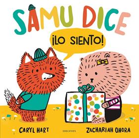 SAMU DICE ¡LO SIENTO! | 9788414041314 | HART, CARYL; OHORA, ZACHARIAH